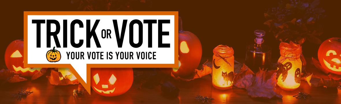 (Banner) Trick or Vote: Your Vote is Your Voice